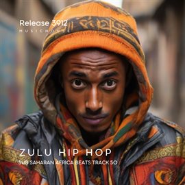 Imagen de portada para Zulu Hip Hop Sub Saharan Africa Beats