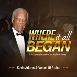 Imagen de portada para Where It All Began: A Tribute to the late Rev. Dr. Audley N James