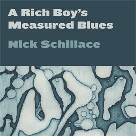 Cover image for A Rich Boy's Measured Blues