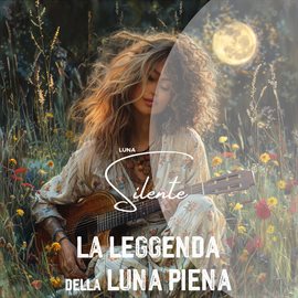 Cover image for LA LEGGENDA DELLA LUNA PIENA