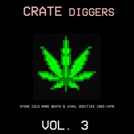 Imagen de portada para Crate Diggers, Vol. 3: Stone Cold Rare Beats & Vinyl Oddities 1965-1978
