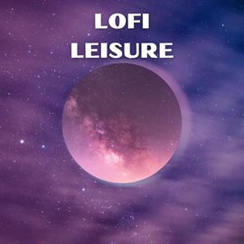 Imagen de portada para Lofi Leisure