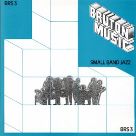 Imagen de portada para Bruton BRS3: Small Band Jazz