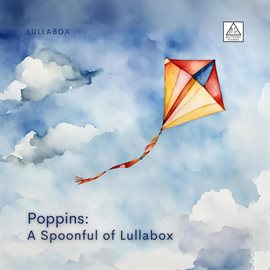 Cover image for Poppins: a Spoonful of Lullabox