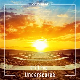 Cover image for Chill Pop Underscores