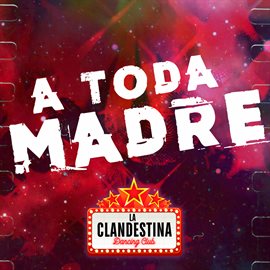 Cover image for A Toda Madre