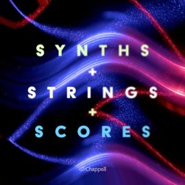 Cover image for Synths + Strings + Scores