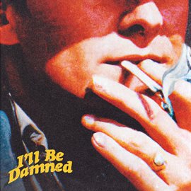 Imagen de portada para I'll Be Damned