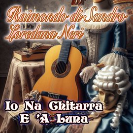 Cover image for Io Na Chitarra E 'a Luna