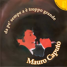 Cover image for Da Pe' Sempe A È Troppo Grande