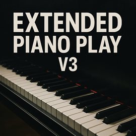 Cover image for Extended Piano Play, Vol. 3