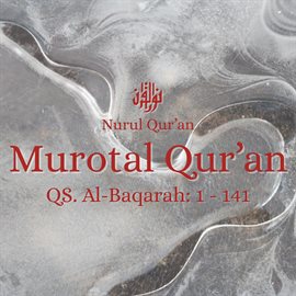 Murotal Qur'an (QS. Al-Baqarah: 1 - 141)