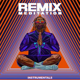 Remix Meditation