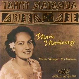 Cover image for Tahiti Matamua Marie Mariteragi