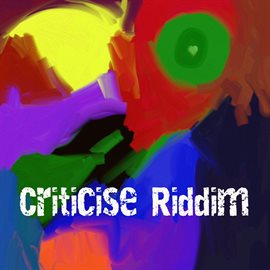 Cover image for Criticise Riddim