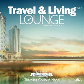 Cover image for Travel & Living Lounge, Vol. 2 (Compiled by Marga Sol)