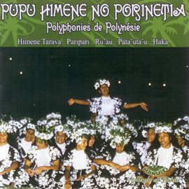 Cover image for Ethnic Polyphonic Chants Of Polynesia - Tahiti