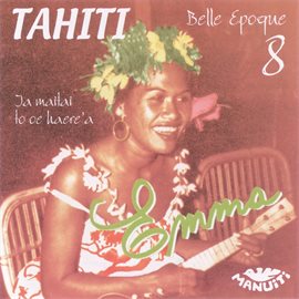 Cover image for Tahiti Belle Epoque 8 Emma