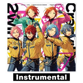 Imagen de portada para Crazy:b ✕ 2wink「lemon Squash Cheers!」 あんさんぶるスターズ！！ Fusion Unit Series 07