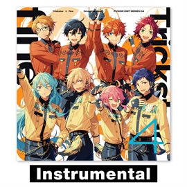 Imagen de portada para Trickstar ✕ Fine「crossing×heart」 あんさんぶるスターズ！！ Fusion Unit Series 04