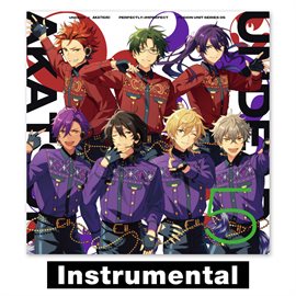 Imagen de portada para Undead ✕ 紅月「perfectly-imperfect」 あんさんぶるスターズ！！ Fusion Unit Series 05