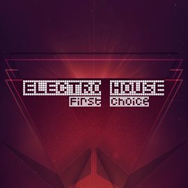 Cover image for First Choice, Electro House