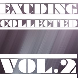 Cover image for Exuding Collected, Vol. 2