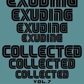 Cover image for Exuding Collected, Vol. 7
