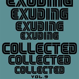 Cover image for Exuding Collected, Vol. 9