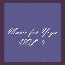 Cover image for Music for Yoga, Vol. 9