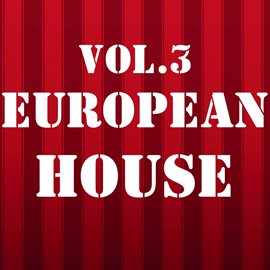 Cover image for European House, Vol. 3