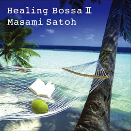 Cover image for Healing Bossa Nova II