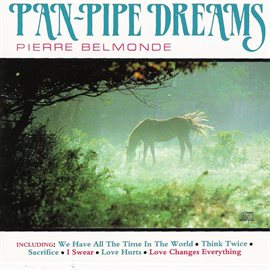 Cover image for Pan Pipe Dreams - 18 Beautiful Instrumental Pieces