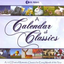 Cover image for A Calendar Of Classics - A Set Of Romantic Classics For Every Month Of The Year