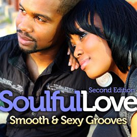 Cover image for Soulful Love: Smooth and Sexy Grooves