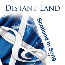 Cover image for Distant Land: Scotland In Song Volume 7