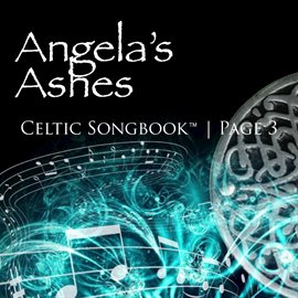 Cover image for Angela's Ashes: Celtic Songbook Volume 3