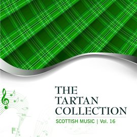 Cover image for The Tartan Collection: Scottish Music - Vol. 16