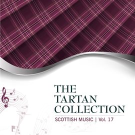 Cover image for The Tartan Collection: Scottish Music - Vol. 17