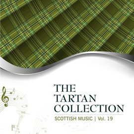 Cover image for The Tartan Collection: Scottish Music - Vol. 19