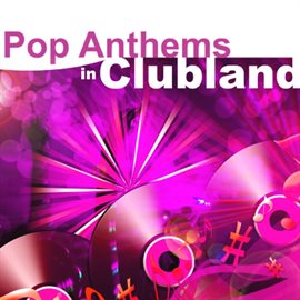 Cover image for Pop Anthems In Clubland