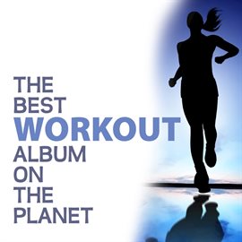 Cover image for The Best Workout Album On The Planet