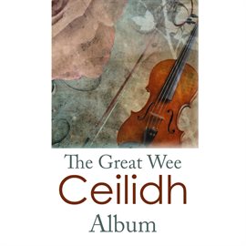 Cover image for The Great Wee Ceilidh Album