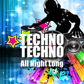 Cover image for Techno Techno All Night Long