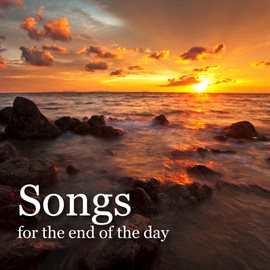 Cover image for Songs For The End Of The Day