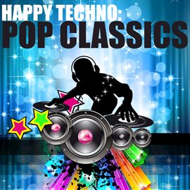 Cover image for Happy Techno - Pop Classics