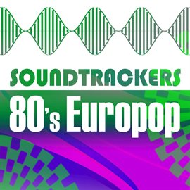 Cover image for Soundtrackers - 80's Europop