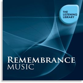 Cover image for Remembrance Music - The Listening Library
