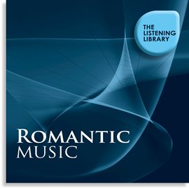 Cover image for Romantic Music - The Listening Library