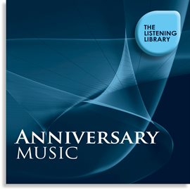 Cover image for Anniversary Music - The Listening Library